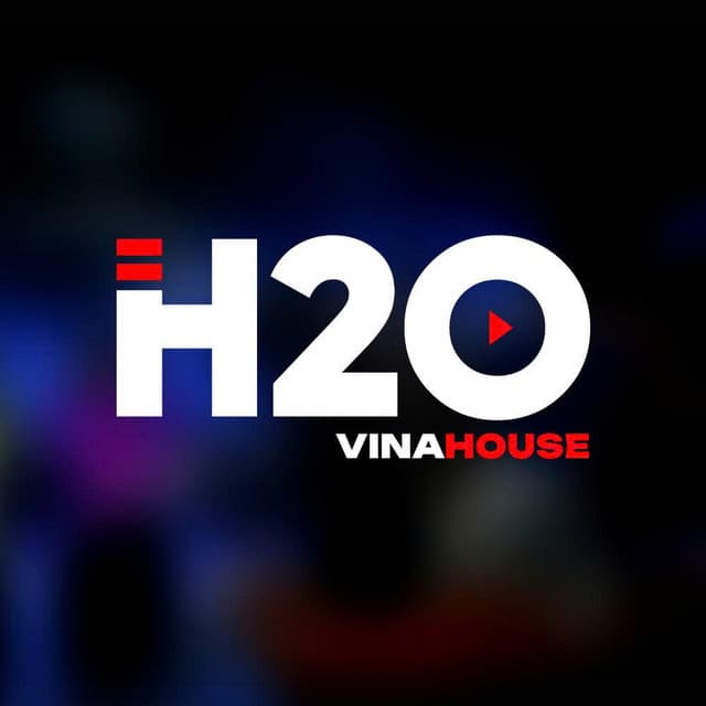 Artist - H2O Vinahouse