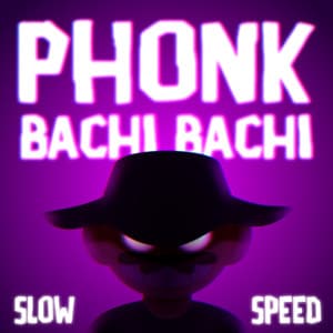 Phonk Bachi Bachi (feat. Mc Rd) [Slow + Speed]
