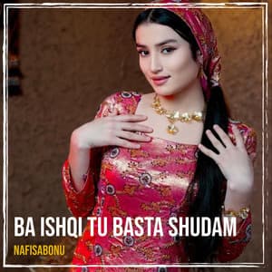 Ba Ishqi Tu Basta Shudam