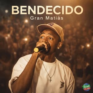 BENDECIDO (feat. GRAN MATIAS)