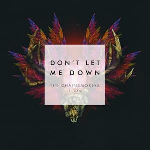 Don't Let Me Down (feat. Daya)