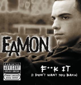 Eamon - F**k It (I Don't Want You Back)