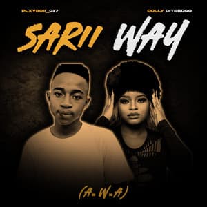 PLXYBOII_017 - SARII WAY (A.W.A) (feat. Dolly Ditebogo)