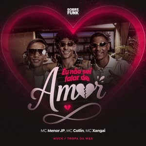 Eu Não Sei Falar de Amor (feat. MUCK)