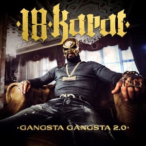 Song - GANGSTA GANGSTA 2.0