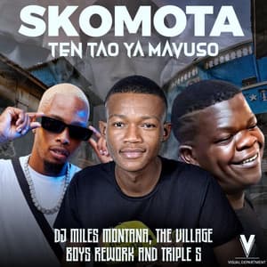 Skomota & Miles Montana - Ten Tao Ya Mavuso (feat. The Village Boys Rework & Triple S )