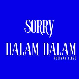 SORRY DALAM DALAM