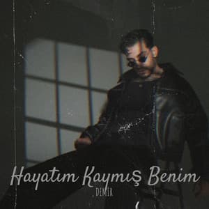 DEMİR - Hayatım Kaymış Benim