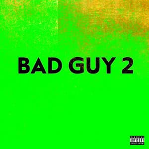 Song - Bad Guy 2