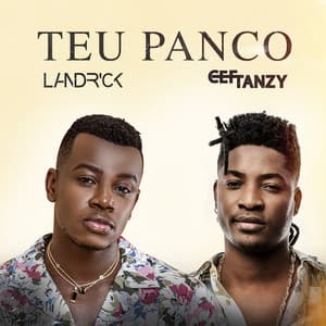Landrick & CEF Tanzy - Teu Panco