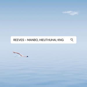 Song - Reeves (feat. Manbo & HIEUTHUHAI)