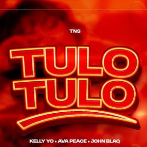Tulo Tulo (feat. Kelly Yo & John Blaq)