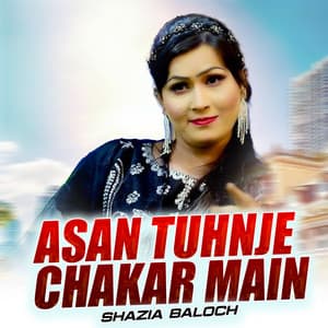 Song - Asan Tuhnje Chakar Main