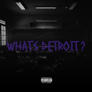 Song - What's Detroit? (feat. 4Y)