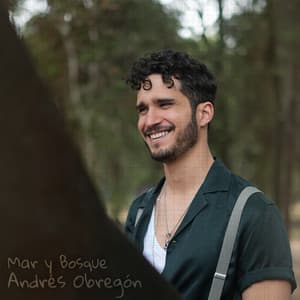 Andrés Obregón - Mar y Bosque