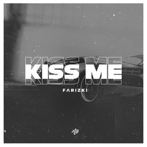 Farizki - Kiss Me