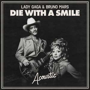 Song - Die With A Smile (Acoustic)