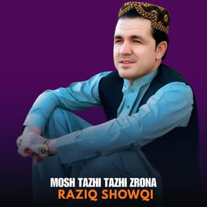 Mosh Tazhi Tazhi Zrona