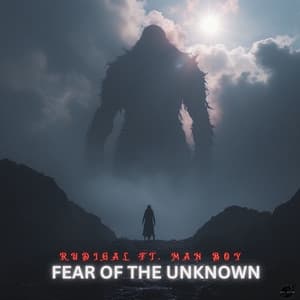 Fear Of The Unknown (feat. Man Boy)