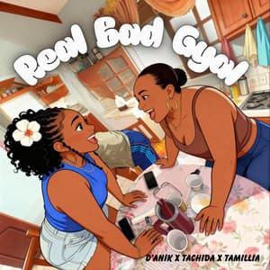 Real Bad Gyal (feat. Tachida & Tamillia)