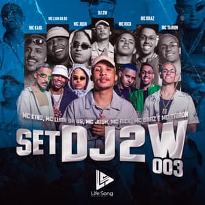 Set DJ 2w 03 (feat. Mc Kaio, MC Rick, MC Braz, MC Josh & life song)