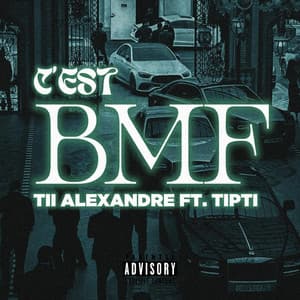 C'est BMF (feat. Tii Alexandre & Tipti)