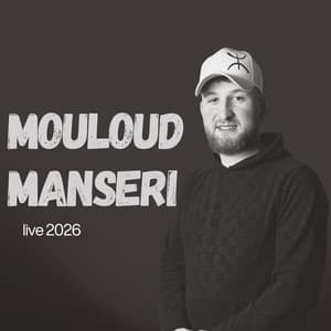 Mouloud Manseri (Live 2026)