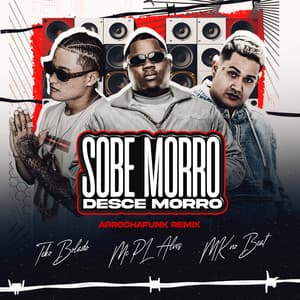 Sobe Morro Desce Morro (Arrochafunk Remix)