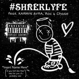 AntiHollywood - #SHREKLYFE (feat. Chase, R.O.C & KARMYN AVRA)