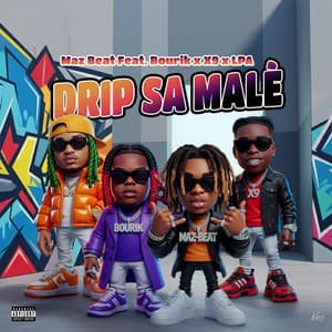 Song - Drip sa malè (feat. LPA PAPA DRIPP, Bourik the latalay, X9 Daddy Lova & Maz Beat)
