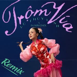 Song - Trộm Vía (Remix)