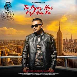 Navin Ramsaran Maharaj - Tu Pyar Hai Kisi Aur Ka