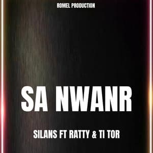 Sa Nwanr (Silans X Ratty X Ti Tor)