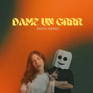 Song - Dame Un Grrr (Provi Remix Radio Edit)