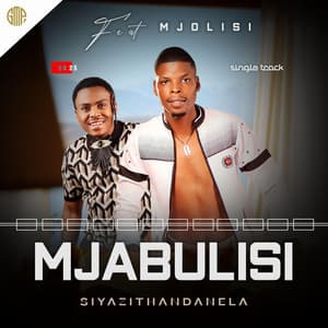 Mjabulisi - Siyazithandanela (feat. Mjolisi)