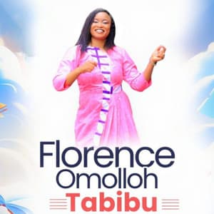Song - Tabibu By Florence Omolloh