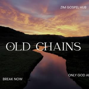 Old Chains | A Prayer For Freedom And Healing