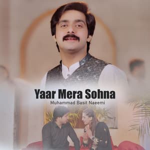 Muhammad Basit Naeemi - Yaar Mera Sohna