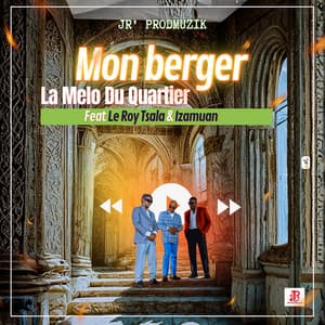 Mon berger (feat. Le Roy Tsala & Iza muan)