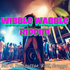 Wibble Wabble Riddim