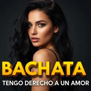 Tengo derecho a un amor. BACHATA