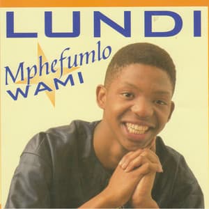 Lundi - Mphefumlo Wami