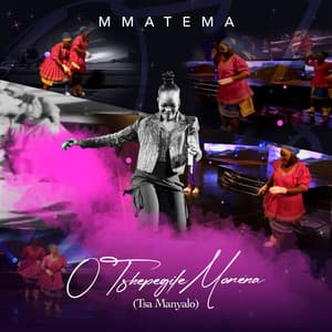 Mmatema - O tshepegile Morena (Tsa Manyalo)