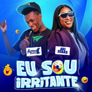 Eu Sou Irritante (feat. Ari Sebas & Paulo Kibrilha)