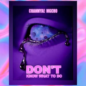 Don't Know What To Do