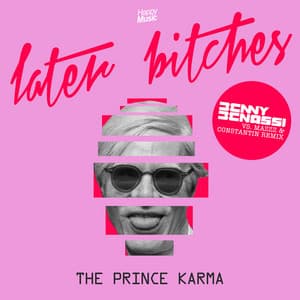 Later Bitches (Benny Benassi vs. MazZz & Constantin Remix)