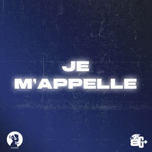 JE M'APPELLE