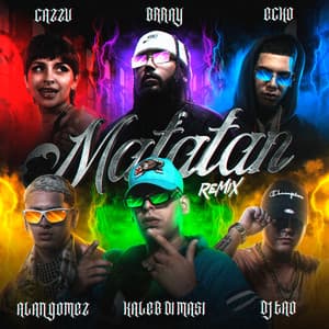 Song - Matatan (feat. Brray, Alan Gómez & DJ Tao) [Remix]