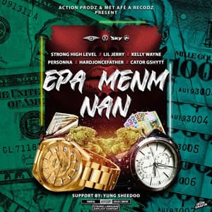 Song - Epa Menm Nan (feat. Strong High Level, Lil Jerry, Kelly Wayne, Personna, Hardjoncefather & Cator Gshytt)
