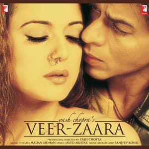 Yeh Hum Aa Gaye Hain Kahaan (From "Veer-Zaara")